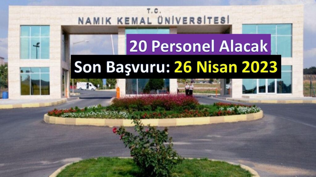 Tekirdağ Namık Kemal Üniversitesi 4/B Sözleşmeli 20 Personel alım ilanı