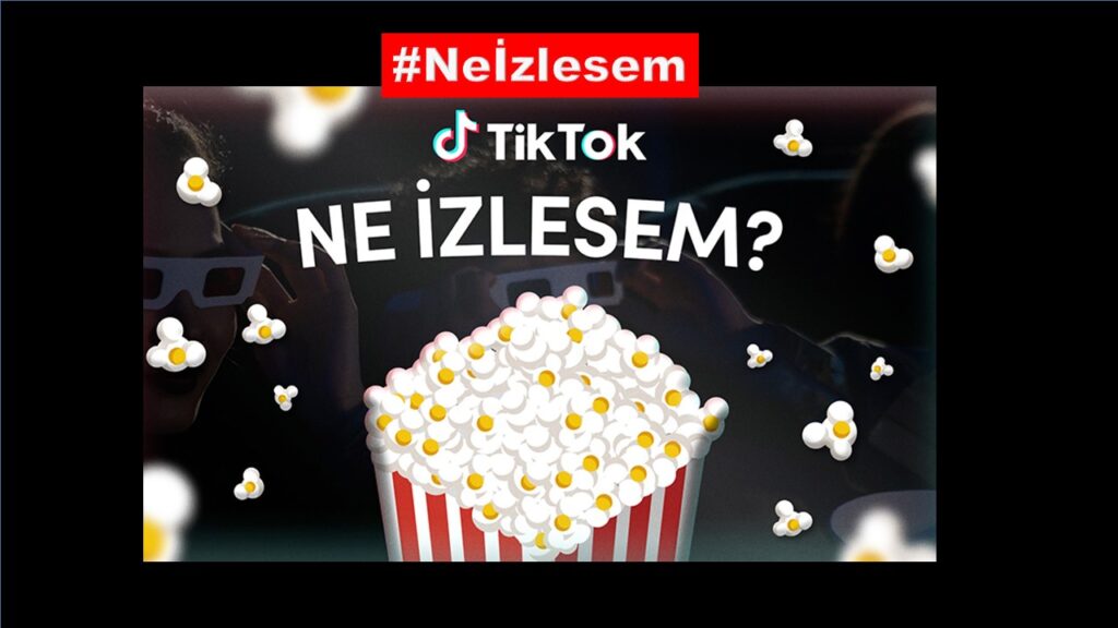 #Neİzlesem ile TikTok’taki Film ve Dizi Severler Biraraya Gelecek