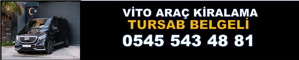 TURSAB Belgeli VİTO Araç Kiralama