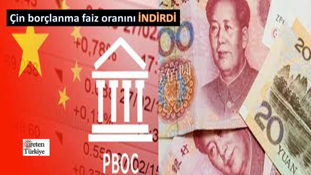Çin borç verme faizini düşürdü. Peki bunu neden yaptı