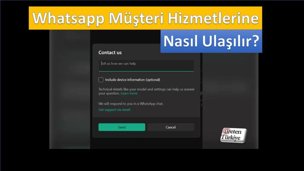 WHATSAPP MÜŞTERİ HİZMETLERİNE NASIL ULAŞILIR?